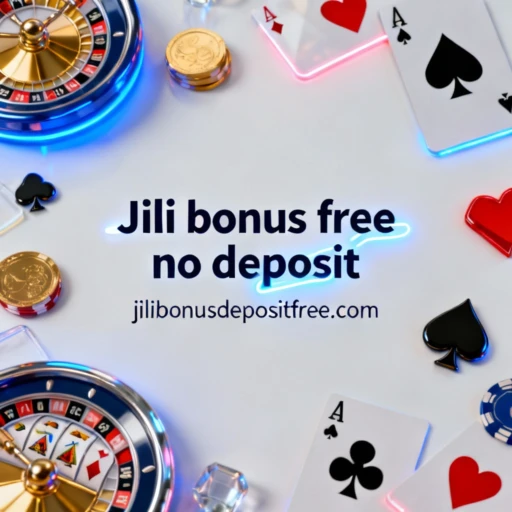 Jili bonus free no deposit